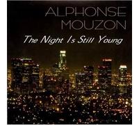 Mouzon, Alphonse - Night Is Still Young