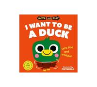 Move and Play: I Want to Be a Duck