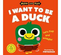 Move and Play: I Want to Be a Duck