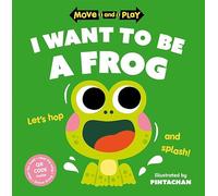 Move and Play: I Want to Be a Frog