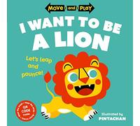 Move and Play: I Want to Be a Lion