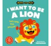 Move and Play: I Want to Be a Lion