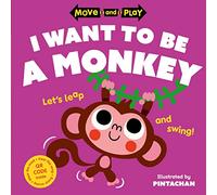 Move and Play: I Want to Be a Monkey