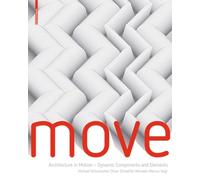 MOVE: Architecture in Motion - Dynamic Components and Elements