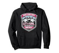 Move Aside Boys Let A Girl Show You How To Play Hockey Woman Pullover Hoodie