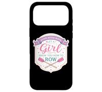 Move Aside Boys Let A Girl Show You How To Row Funny Womens Case for iPhone 17 Pro Max
