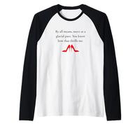 Move At A Glacial Pace You Know How that Thrills Funny Quote Raglan Baseball Tee