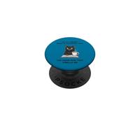 Move At A Glacial Pace You Know that Thrills Me Annoyed Cat PopSockets Adhesive PopGrip