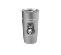Move At A Glacial Pace You Know that Thrills Me Annoyed Cat Stainless Steel Insulated Tumbler