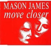 Move Closer By James Mason (1993-06-07)