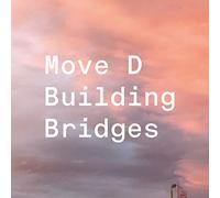 Move D - Building Bridges [VINYL]