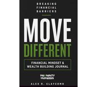 Move Different: Financial Mindset & Wealth Building Journal