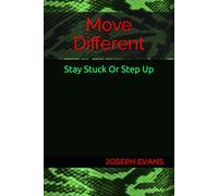 Move Different: Stay Stuck Or Step Up