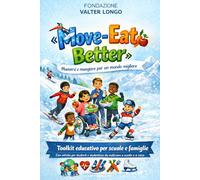 Move-Eat Better: Muoversi e mangiare per un mondo migliore