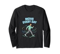 Move Every Day Active Lifestyle Motivation Design Long Sleeve T-Shirt