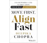 Move First, Align Fast: Frameworks and Scorecards for Human-AI Alignment