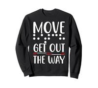 Move Get Out The Way Funny White Cane Awareness Day Sweatshirt