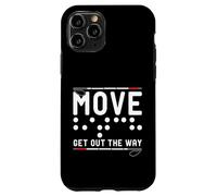 Move Get Out The Way White Cane Awareness Day Case for iPhone 11 Pro