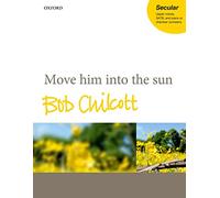 Move him into the sun: Vocal score