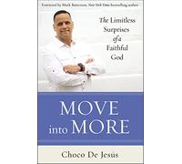 Move into More: The Limitless Surprises of a Faithful God