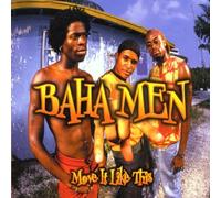 Move It Like This by Baha Men (2002-03-26)