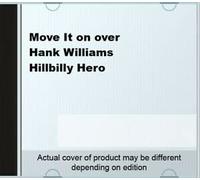 Move It on over Hank Williams Hillbilly Hero