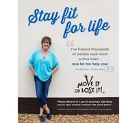 Move it or Lose it! Stay fit for life