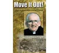 Move It Out!: Sharing the Mission of Christ with Zeal!