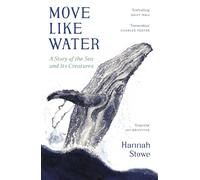 Move Like Water: A Story of the Sea and Its Creatures