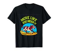 Move Like You Mean It Cow Farm Humor Graphic T-Shirt