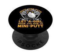 move over boys let a girl show you how to mini-putt PopSockets Adhesive PopGrip