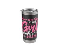 Move Over Boys let This Girl Hunt Outdoors Female Hunter Stainless Steel Insulated Tumbler