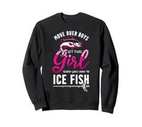 Move Over Boys Let this Girl Show You How Ice Fishing Sweatshirt
