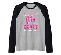 Move Over Boys Let This Girl Show You How to Draft Football Raglan Baseball Tee