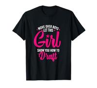 Move Over Boys Let This Girl Show You How To Draft T-Shirt