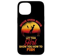 Move Over Boys Let This Girl Show You How To Fish Fishing Case for iPhone 15