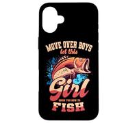 Move Over Boys Let This Girl Show You How To Fish Fishing Case for iPhone 16 Plus