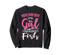 Move Over Boys Let This Girl Show You How To Fish Fishing Sweatshirt