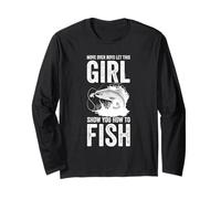 MOVE OVER BOYS LET THIS GIRL SHOW YOU HOW TO FISH Long Sleeve T-Shirt