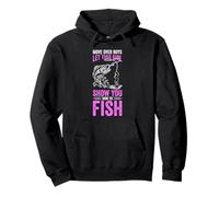 MOVE OVER BOYS LET THIS GIRL SHOW YOU HOW TO FISH Pullover Hoodie