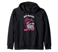 MOVE OVER BOYS LET THIS GIRL SHOW YOU HOW TO FISH Zip Hoodie