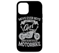Move Over Boys Let This Girl Show You How To Fix A Motorbike Case for iPhone 12/12 Pro