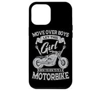 Move Over Boys Let This Girl Show You How To Fix A Motorbike Case for iPhone 12 Pro Max