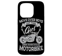 Move Over Boys Let This Girl Show You How To Fix A Motorbike Case for iPhone 15 Pro