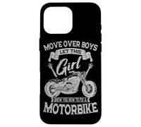 Move Over Boys Let This Girl Show You How To Fix A Motorbike Case for iPhone 16 Pro Max