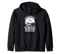 Move over boys let this girl show you how to Waterski Zip Hoodie