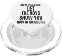 Move Over Girls Let The Boys Show You Nail Technicians PopSockets PopGrip for MagSafe