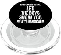 Move Over Girls Let The Boys Show You Nail Technicians PopSockets PopGrip for MagSafe