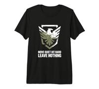 Move Quiet Hit Hard Tactical Premium T-Shirt