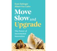 Move Slow and Upgrade : The Power of Incremental Innovation